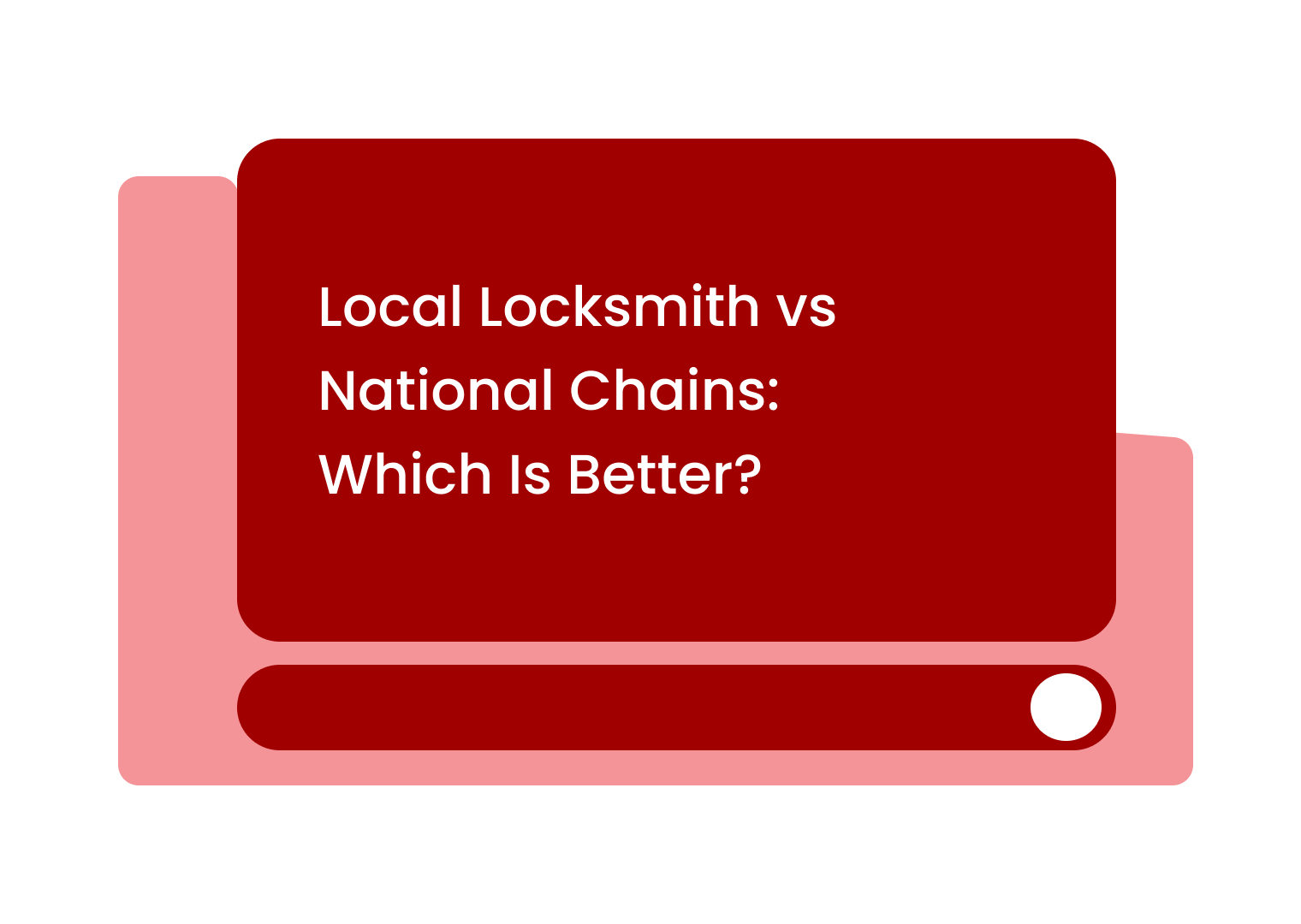 Local Locksmith vs National Chains: Which Is Better?