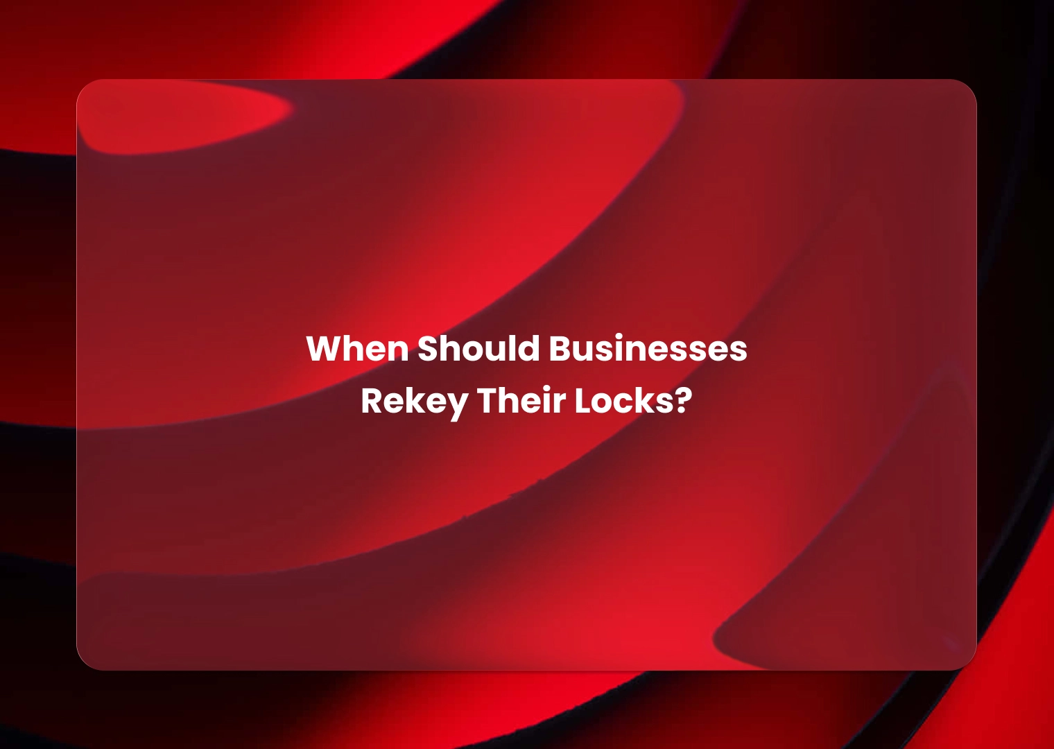 When Should Businesses Rekey Their Locks? An Indianapolis Business Owner’s Guide